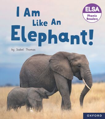 ELSA Phonic Readers I Am Like an Elephant book cover