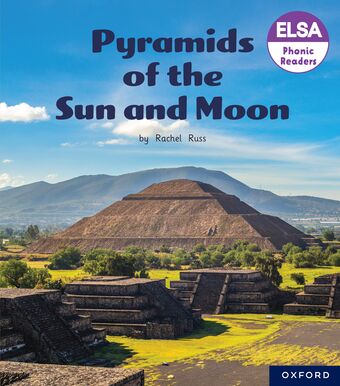 ELSA Phonic Readers Pyramids of the Sun and Moon book cover
