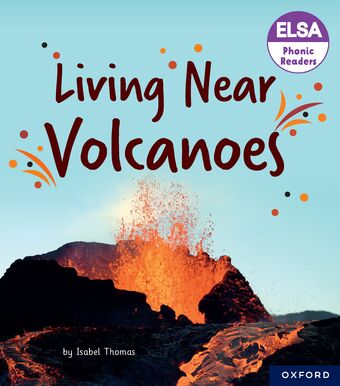 ELSA Phonic Readers Living Near Volcanoes book cover