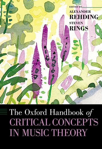 The Oxford Handbook of Critical Concepts in Music Theory book cover
