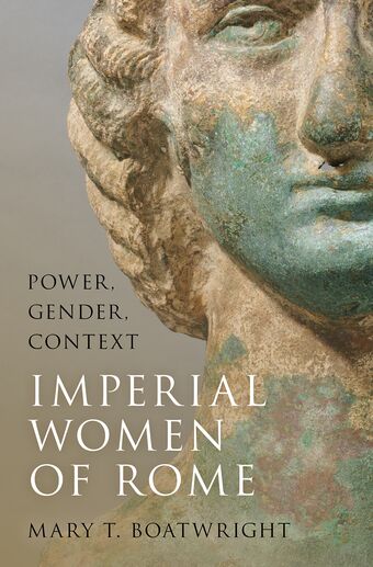 The Imperial Women of Rome Power, Gender, Context book cover
