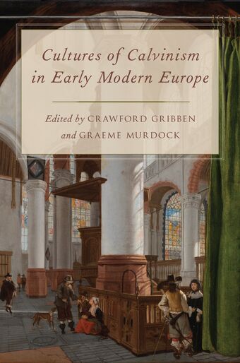 Cultures of Calvinism in Early Modern Europe book cover