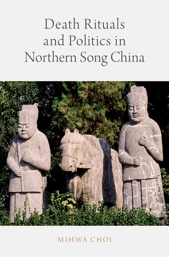 Death Rituals and Politics in Northern Song China book cover