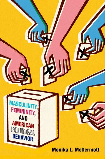 Masculinity, Femininity, and American Political Behavior book cover