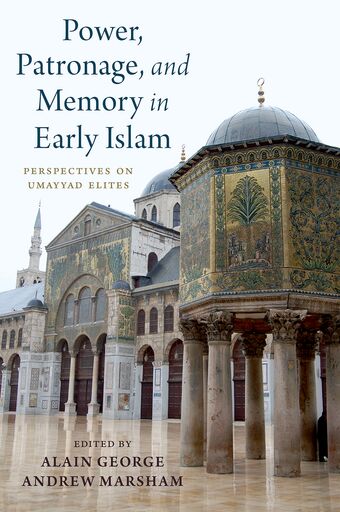 Power, Patronage, and Memory in Early Islam book cover