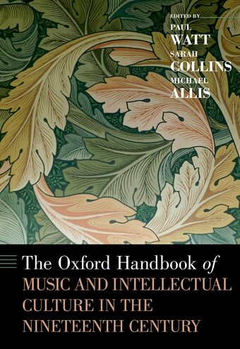 The Oxford Handbook of Music and Intellectual Culture in the Nineteenth Century book cover