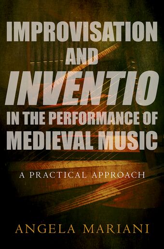 Improvisation and Inventio in the Performance of Medieval Music book cover