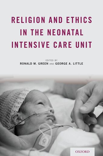 Religion and Ethics in the Neonatal Intensive Care Unit book cover