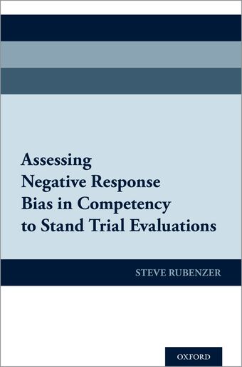 Assessing Negative Response Bias in Competency to Stand Trial Evaluations book cover