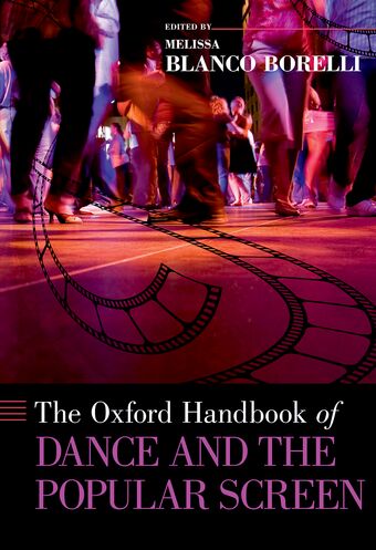 The Oxford Handbook of Dance and the Popular Screen book cover
