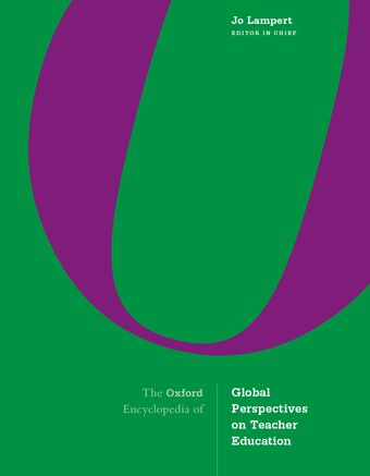 The Oxford Encyclopedia of Global Perspectives on Teacher Education book cover