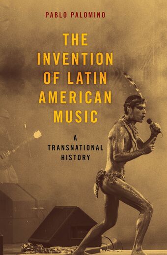The Invention of Latin American Music book cover