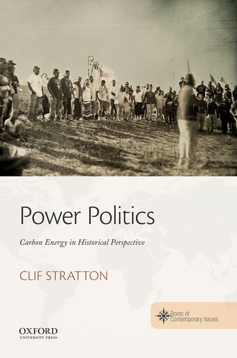 Power Politics Carbon Energy in Historical Perspective book cover