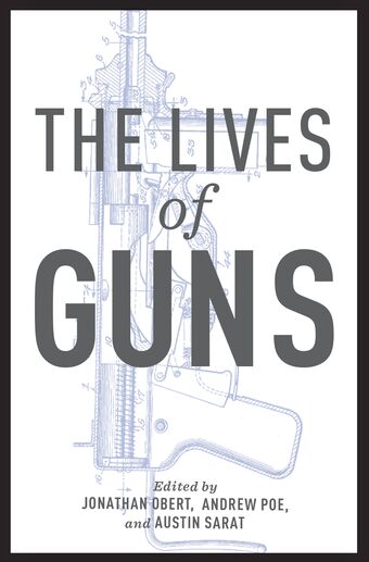 The Lives of Guns book cover