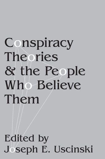 Conspiracy Theories and the People Who Believe Them book cover