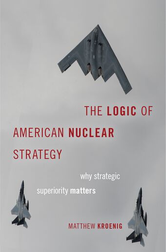 The Logic of American Nuclear Strategy book cover