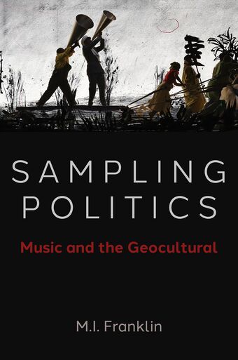 Sampling Politics Music and the Geocultural book cover