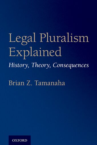 Legal Pluralism Explained History, Theory, Consequences book cover
