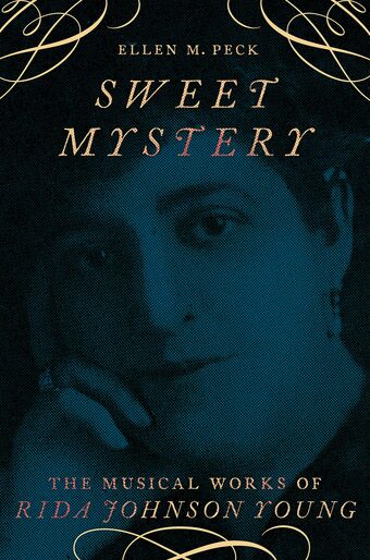 Sweet Mystery The Musical Works of Rida Johnson Young book cover