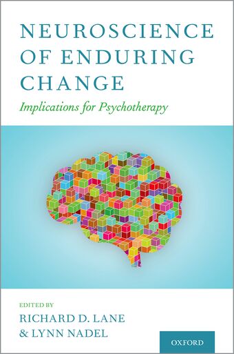 Neuroscience of Enduring Change Implications for Psychotherapy book cover