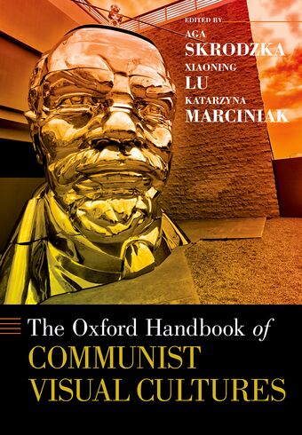 The Oxford Handbook of Communist Visual Cultures book cover