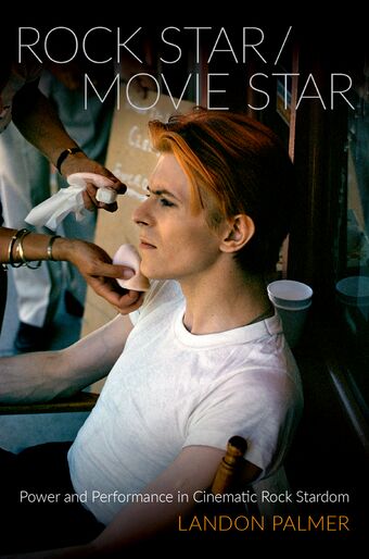 Rock Star/Movie Star Power and Performance in Cinematic Rock Stardom book cover