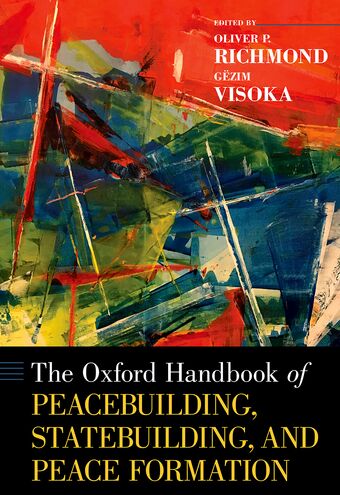 The Oxford Handbook of Peacebuilding, Statebuilding, and Peace Formation book cover