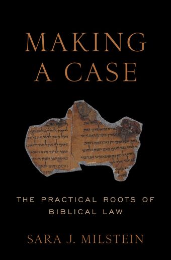Making a Case The Practical Roots of Biblical Law book cover