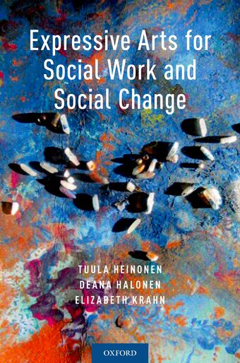 Expressive Arts for Social Work and Social Change book cover