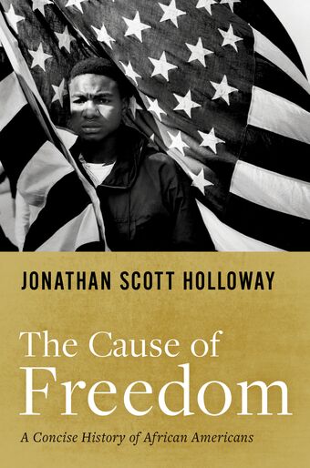 The Cause of Freedom A Concise History of African Americans book cover