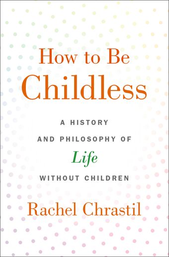 How to Be Childless book cover