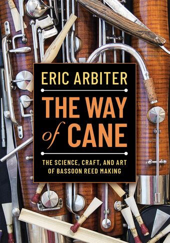 The Way of Cane The Science Craft and Art of Bassoon Reed-making book cover