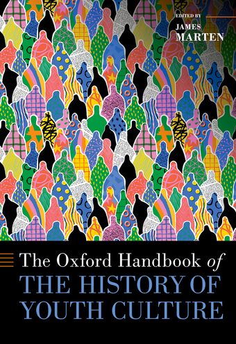 The Oxford Handbook of the History of Youth Culture book cover
