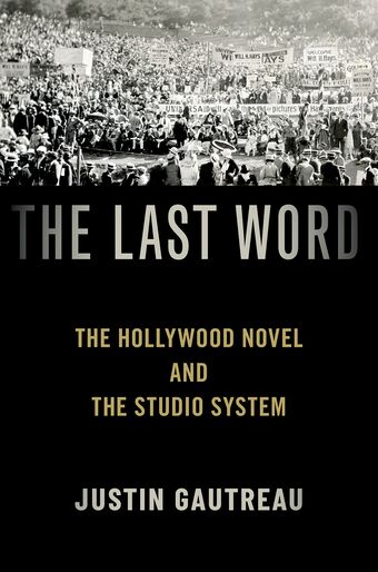 The Last Word The Hollywood Novel and the Studio System book cover