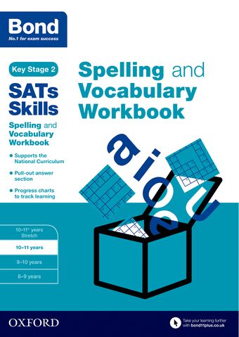 Bond SATs Skills Spelling and Vocabulary Workbook 10-11 years book cover