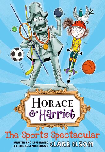 Horace and Harriet The Sports Spectacular book cover