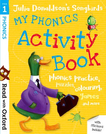 Read with Oxford Stage 1 Julia Donaldson's Songbirds My Phonics Activity Book book cover