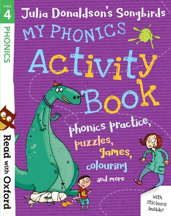 Read with Oxford Stage 4 Julia Donaldson's Songbirds My Phonics Activity Book book cover