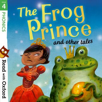 Read with Oxford Stage 4 Phonics The Frog Prince and Other Tales book cover