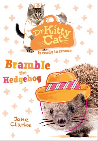 Dr KittyCat is Ready to Rescue: Bramble the Hedgehog book cover