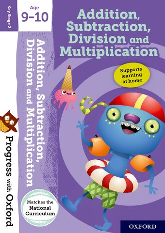 Progress with Oxford Addition, Subtraction, Multiplication & Division Age 9-1 book cover