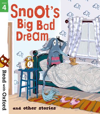 Read with Oxford: Stage 4. Snoot's Big Bad Dream and Other Stories book cover