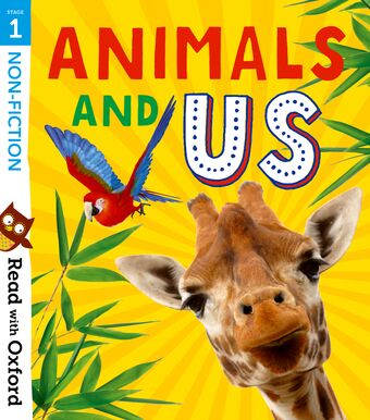 Read with Oxford: Stage 1. Non-fiction: Animals and Us book cover
