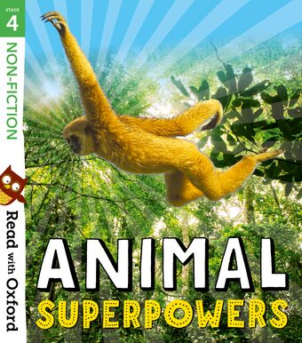 Read with Oxford: Stage 4. Non-fiction: Animal Superpowers book cover