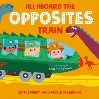All Aboard the Opposites Train book cover