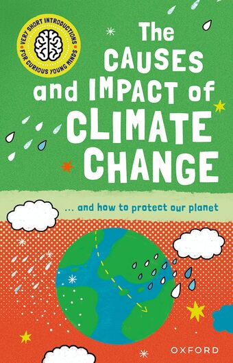 VSI for Curious Young Minds: The Causes and Impact of Climate Change book cover