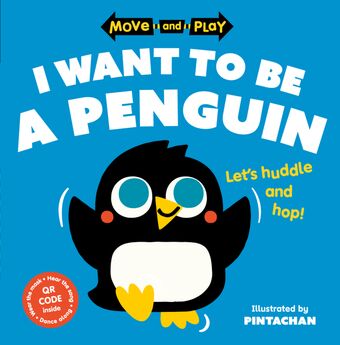 Move and Play: I Want to Be a Penguin book cover