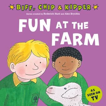 Biff, Chip & Kipper: Fun at the Farm book cover