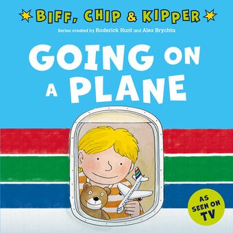 Biff, Chip & Kipper: Going on a Plane book cover