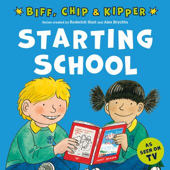 Biff, Chip & Kipper: Starting School book cover